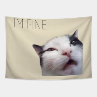 Tired white and black cat with a sign that says I'm fine Tapestry