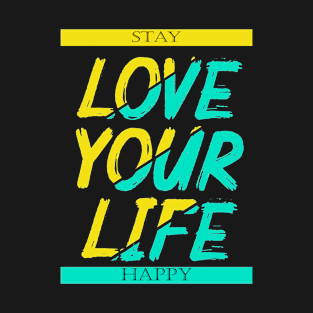 Love your life line T-Shirt