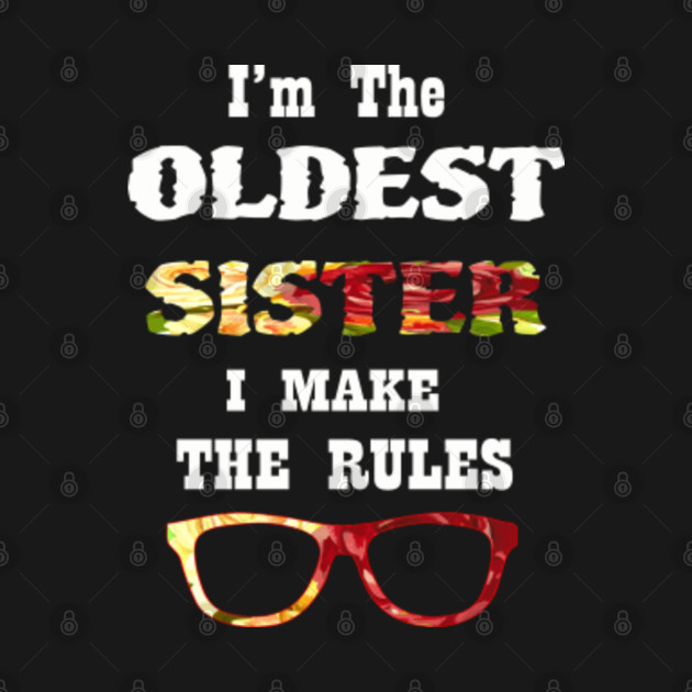 Discover I'm the oldest sister - Oldest Sister - T-Shirt