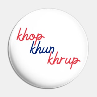 khop khun khrup - Thai red & blue - Flag color Pin