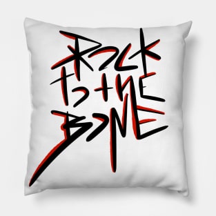 Rock to the Bone! Pillow