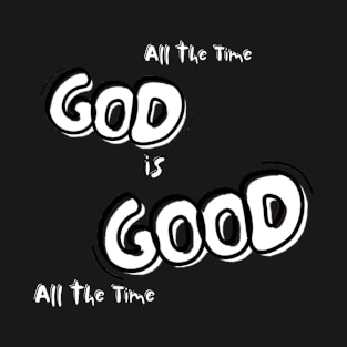 God is Good T-Shirt