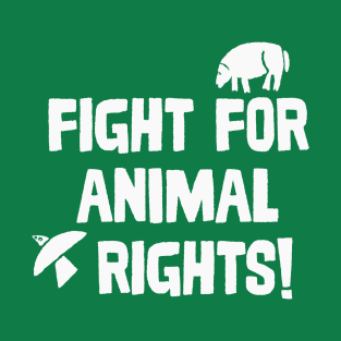 Fight for Animal Rights / Typography Design T-Shirt