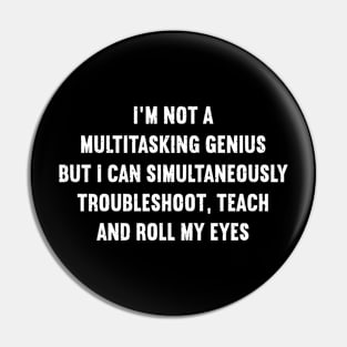 I'm not a multitasking genius Pin