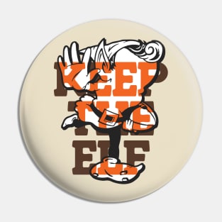 KEEP THE ELF Pin