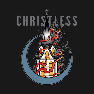 Christless - Church On Fire T-Shirt