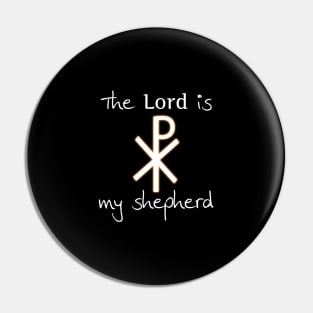 The Lord is my Shepherd Christogram (Chi Rho) Pin