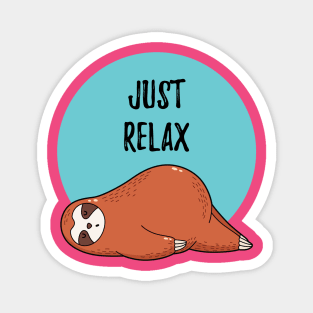 SLOTH Just Relax Funny Design Magnet