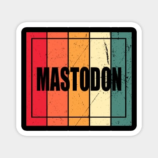 Vintage Mastodon Proud Name Colorful Birthday 70s 80s 90s Styles Magnet