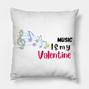 Music is my valentine printed Pillow