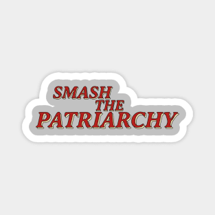 smash the patriarchy quote Magnet