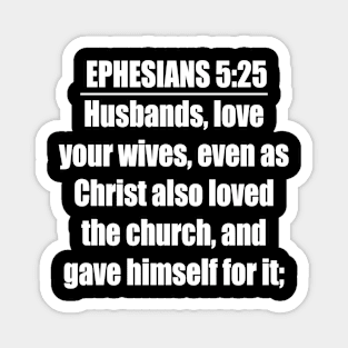 Ephesians 5:25 King James Version Magnet