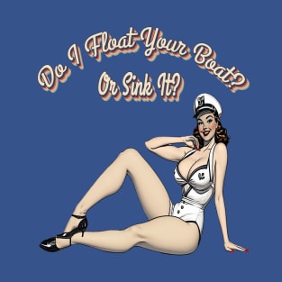 Do I Float Your Boat? T-Shirt