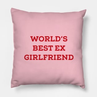 World's Best Ex Girlfriend Pillow