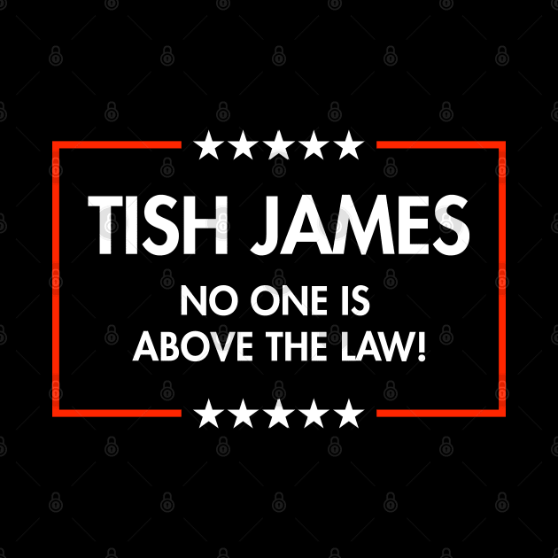 Tish James - No One is Above the Law by Tainted