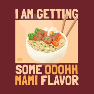 Funny Japanese Ramen Ooh Mami Umami Flavor Chinese Food Puns T-Shirt