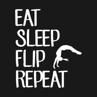 Eat sleep flip repeat T-Shirt