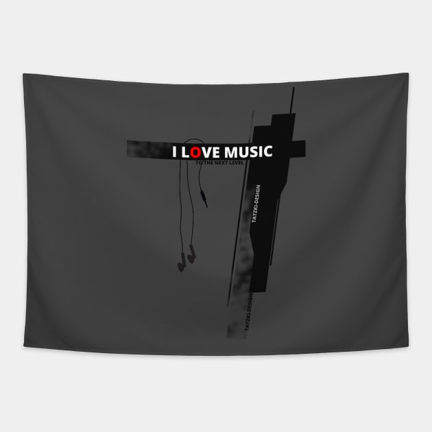 I Love Music, To the Next Level - Music Tapestry by tatzkirosales-shirt-store