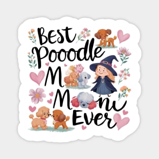 Best Poodle Mom Ever Cute Dog Puppy Pet Lover Magnet