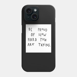 Be Proud Phone Case