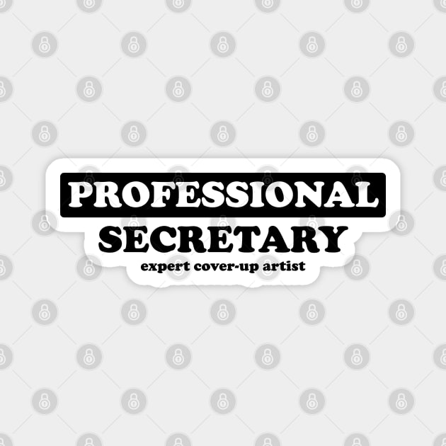 Professional Secretary - Humor Magnet by albinochicken