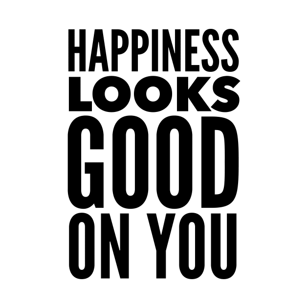 Happiness Looks Good On You by Jande Summer