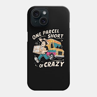 Crazy Postman delivery Phone Case