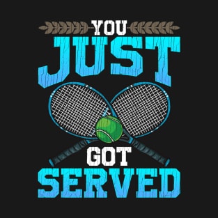 You Just Got Served T-Shirt