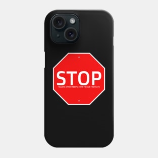 STOP sign Phone Case