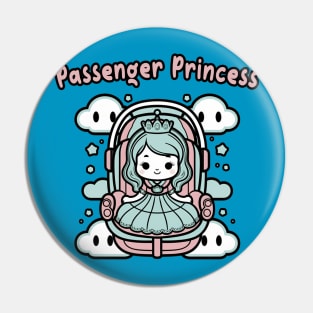 Passenger Princess Pin