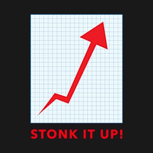 Stonk It Up! GameStonk , Stonk investing, Gamestonk Lets Go To the Moon! T-shirt, Funny Stock Market, Stock Market Humor T-Shirt