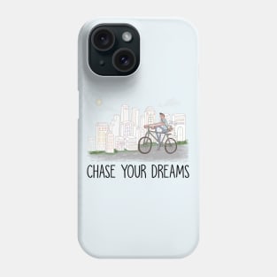 Chase your dream Phone Case