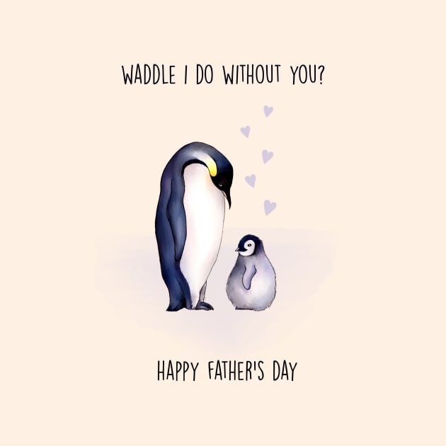 Waddle fathers day by Poppy and Mabel