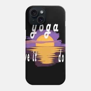 yoga love it do it Phone Case