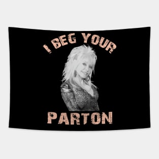 I beg your parton - Dolly Parton Tapestry