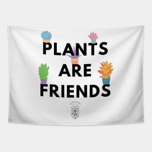 Plants are friends Tapestry