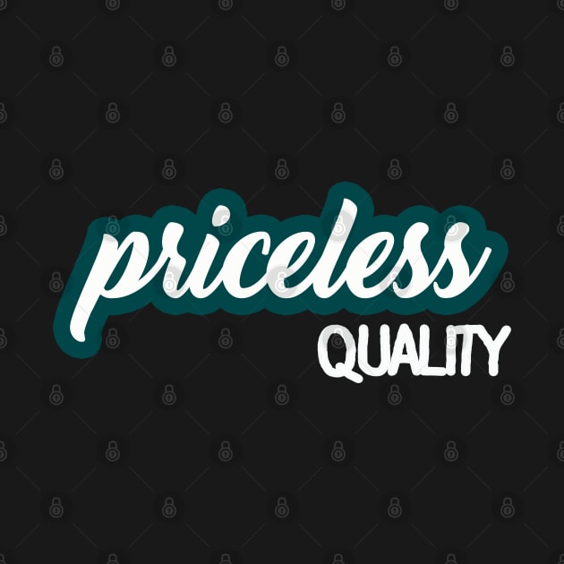 Priceless Quality by ucipasa