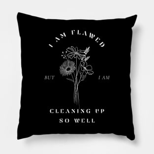 I Am Flawed Pillow