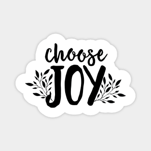 Inspirational Quote - Choose Joy Magnet