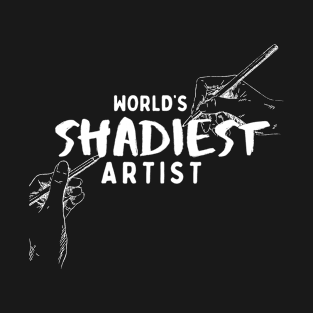 World’s Shadiest Artist White T-Shirt, Hoodie, Apparel, Mug, Sticker, Gift design T-Shirt