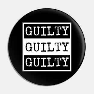 Guilty Verdict - Justice For George - Guilty Guilty Guilty Pin