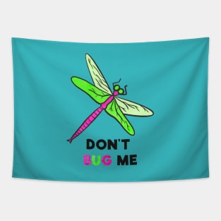 Don't Bug Me Tapestry