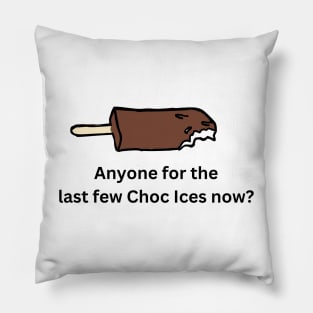 Anyone for the last few choc ices? Pillow