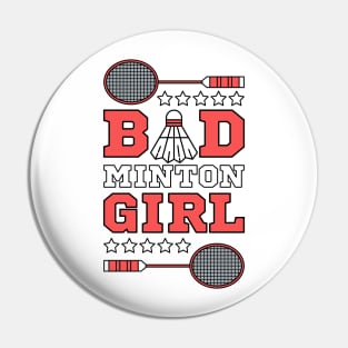 Bad Girl Badminton Girl - Puns Sport Woman Racket Shuttlecock Funny Jersey Pin