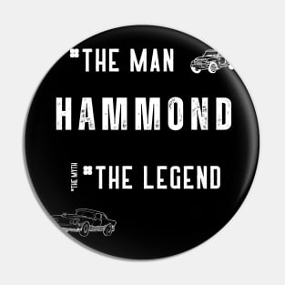 Hammond: The Man The Myth The Legend Pin