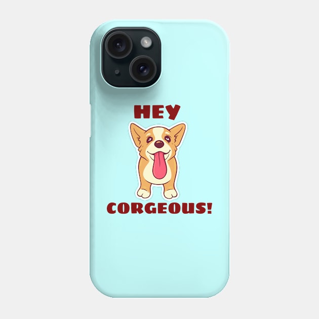 Hey Corgeous - Corgi Pun Phone Case by Allthingspunny