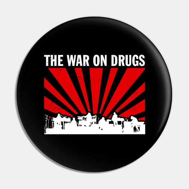 war on drugs Pin by SEKALICE