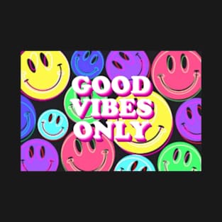 good vibes only T-Shirt