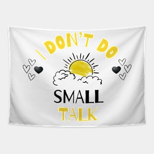 I don’t do small talk Tapestry