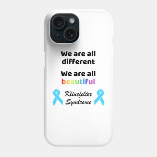 Klinefelter Syndrome We are different we are beautiful Phone Case